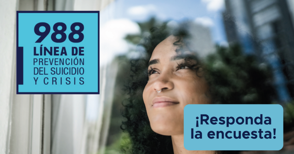 Woman looking out a window with a faint smile. Banners say "988 Suicide & Crisis Lifeline - Take the Survey!" in Spanish.