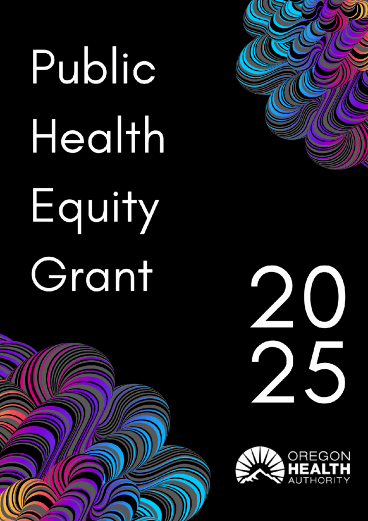 White text over a black background reads, "Public Health Equity Grant 2025," with OHA's logo and two muti-colored abstract swirl designs in opposite corners.