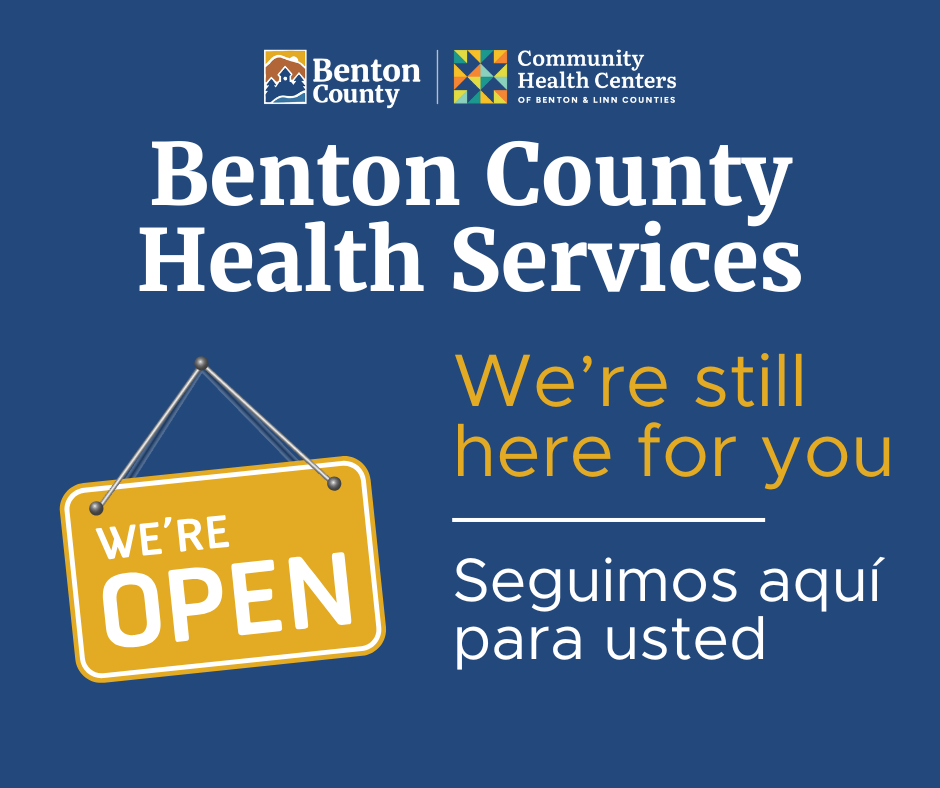 We’re open sign with Benton County Health Services logo. Text reads, “We’re still here for you”