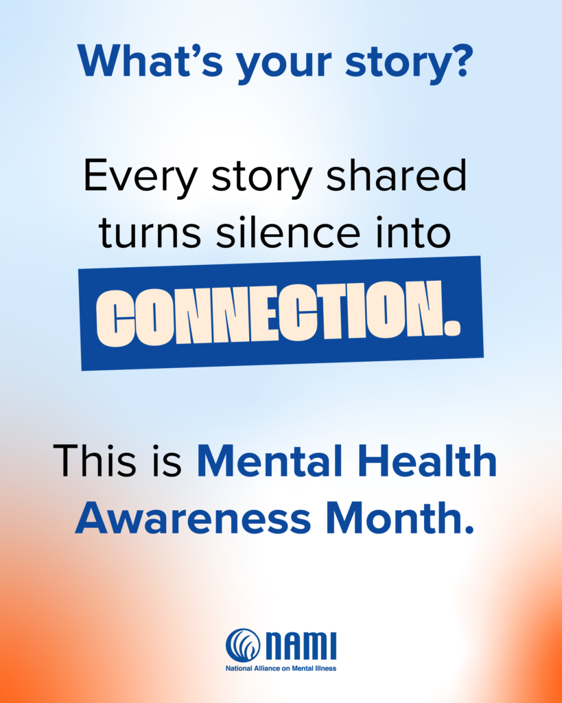 Blue and black text on a gradient background promoting Mental Health Awareness Month and encouraging sharing personal stories to create connection.