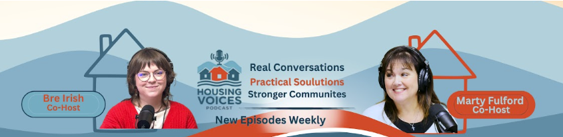 A banner for the Housing Voices podcast featuring Bre Irish and Marty Fulford as co-hosts.