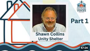 A still from a Housing Voices podcast video showing Shawn Collins of Unity Shelter in episode part 1.
