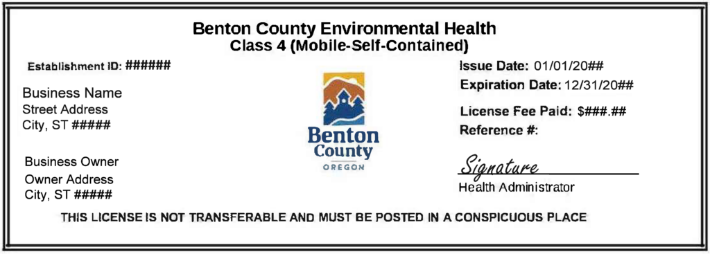 A Food License for a mobile unit operating in Benton County. It shows the County's logo, the Issue and Expiration dates (typically one calendar year), the establishment's ID # and Business name, and the signature of a Health Administrator. It says, "THIS LICENSE IS NOT TRANSFERABLE AND MUST BE POSTED IN A CONSPICUOUS PLACE."